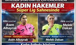 Kadın hakemler Süper Lig sahnesinde