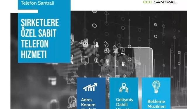 Eco Santral’den iletişim ve güvenlikte yeni nesil çözümler