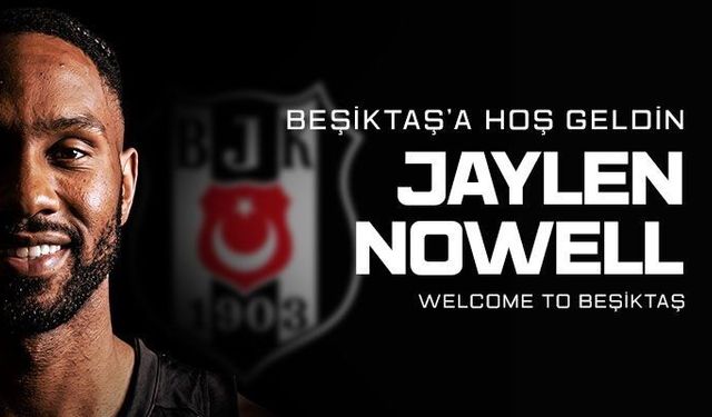 Beşiktaş Erkek Basketbol Takımı, Jaylen Nowell'i kadrosuna kattı