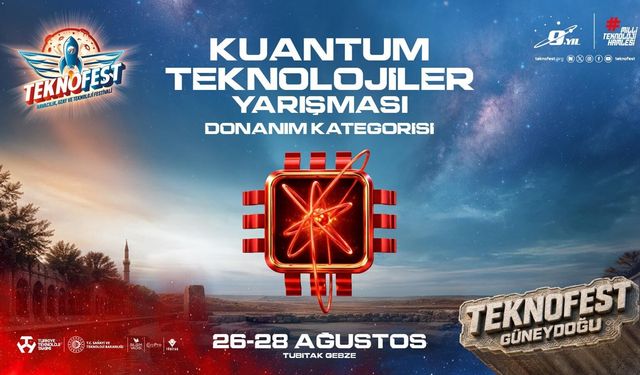 Kuantum Teknolojileri Yarışması'nda final heyecanı başlıyor