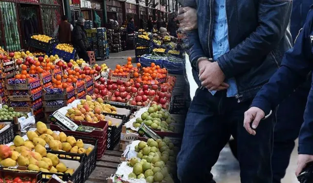 Sebze ve meyvede fahiş fiyat operasyonu: 40 tutuklama