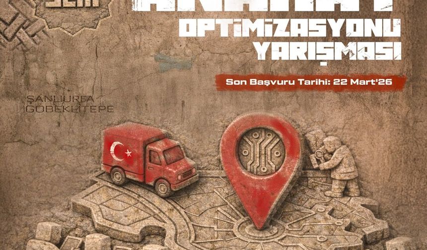 Yapay Zeka Destekli Lojistik Anahat Optimizasyonu Yarışması'na başvurular başladı